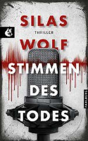 Stimmen des Todes de Silas Wolf