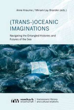 (Trans-)Oceanic Imaginations de Anne Kraume