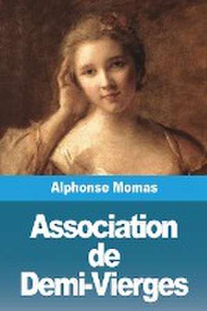 Association de Demi-Vierges de Alphonse Momas