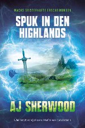 Spuk in den Highlands de Aj Sherwood