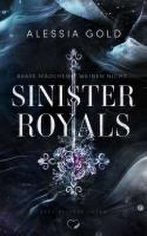 Sinister Royals de Alessia Gold