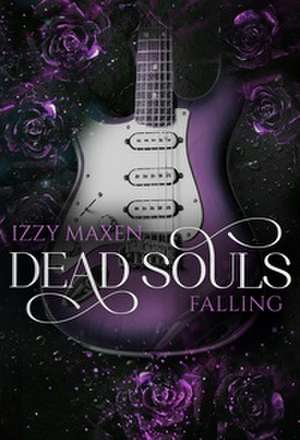 Dead Souls Falling de Izzy Maxen