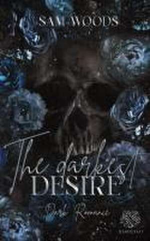 The darkest Desire (Dark Romance) Band 2 de Sam Woods