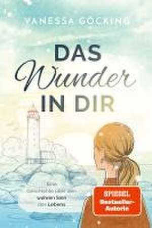 Das Wunder in dir de Vanessa Göcking