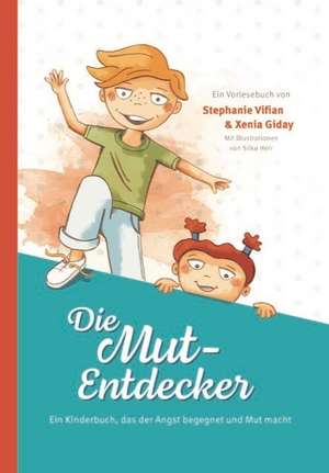 Die Mut-Entdecker de Stephanie Vifian