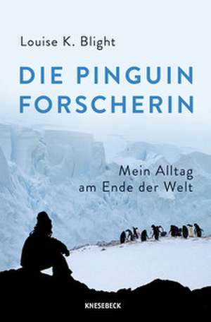 Die Pinguinforscherin de Louise Blight