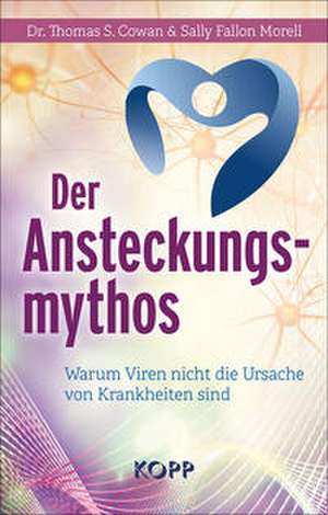 Der Ansteckungsmythos de Thomas S. Cowan