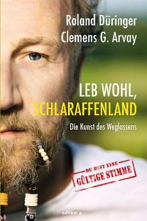 Leb wohl, Schlaraffenland de Roland Düringer