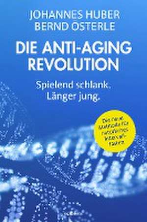 Die Anti-Aging Revolution de Johannes Huber