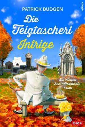 Die Teigtascherl-Intrige de Patrick Budgen