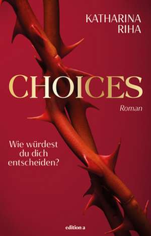 Choices de Katharina Riha