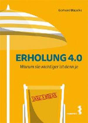 Erholung 4.0 de Gerhard Blasche