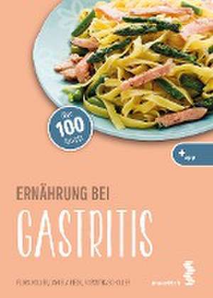 Ernährung bei Gastritis de Flora Koller