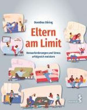 Eltern am Limit de Dorothee Döhring