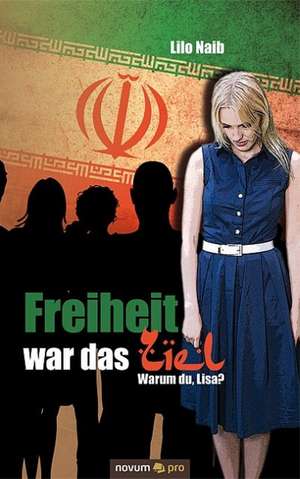 Freiheit War Das Ziel: On 2 de Lilo Naib