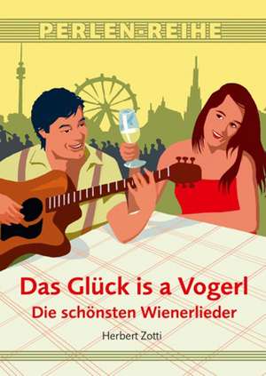 Das Glück is a Vogerl de Wiener Volksliedwerk