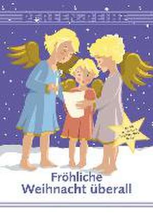 Fröhliche Weihnacht überall