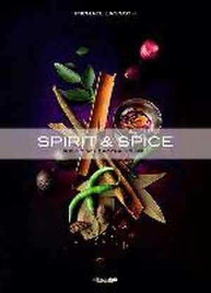 Spirit & Spice de Michael Langoth