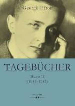 Tagebücher Band II de Georgij Efron