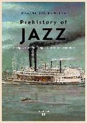 Prehistory of Jazz de Maximilian Hendler