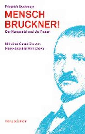 Mensch Bruckner! de Friedrich Buchmayr