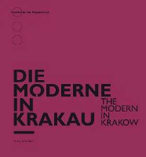 Die Moderne in Krakau de Adolph Stiller