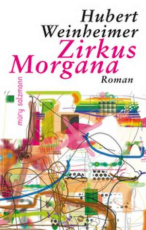 Zirkus Morgana de Hubert Weinheimer