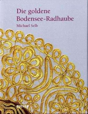 Die goldene Bodensee-Radhaube de Michael Selb