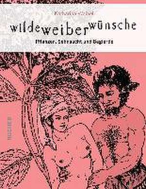 wilde weiber wünsche de Katharina Waibel