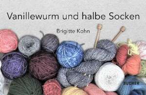 Vanillewurm und halbe Socken de Brigitte Kohn