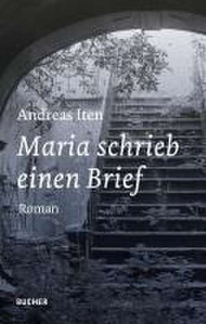 Maria schrieb einen Brief de Andreas Iten