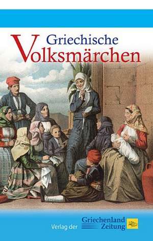 Griechische Volksmärchen de Paul Kretschmer