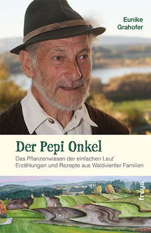 Der Pepi Onkel de Eunike Grahofer