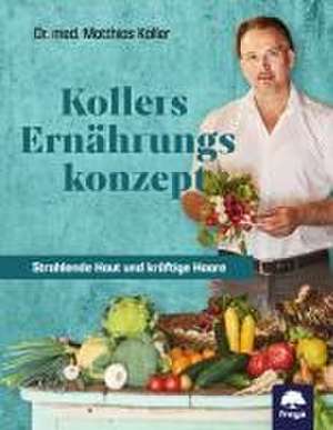 Kollers Ernährungskonzept de Matthias Koller