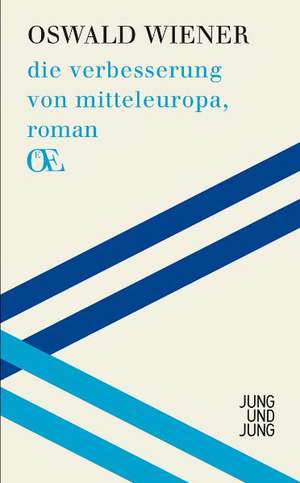 Die Verbesserung von Mitteleuropa de Oswald Wiener