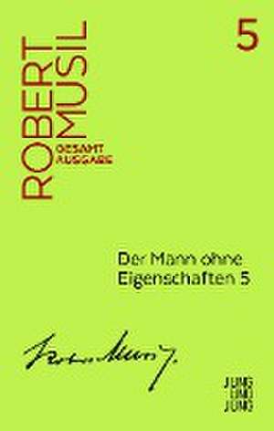 Der Mann ohne Eigenschaften 5 de Robert Musil