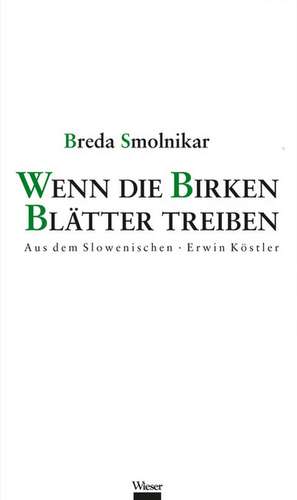 Wenn die Birken Blätter treiben de Breda Smolnikar