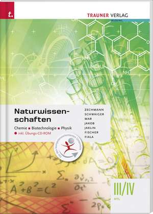 Naturwissenschaften III/IV HTL Chemie, Biotechnologie, Physik inkl. Übungs-CD-ROM de Barbara Schwaiger