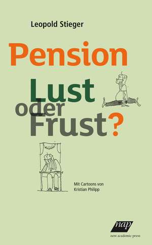 Pension Lust oder Frust? de Leopold Stieger