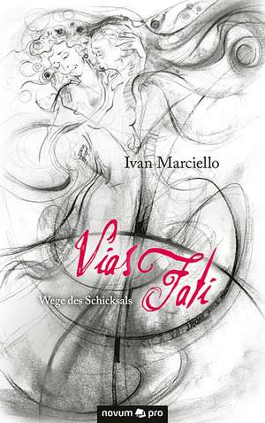 Vias Fati de Ivan Marciello