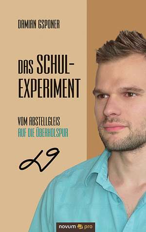 Das Schulexperiment de Damian Gsponer