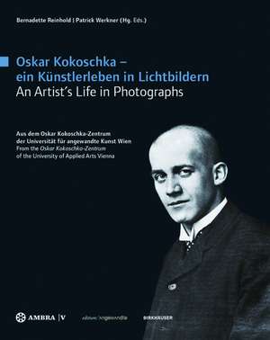 Oskar Kokoschka – ein Künstlerleben in Lichtbild – Aus dem Oskar Kokoschka–Zentrum der Universität für angewandte Kunst Wien From the Oskar Kokoschka de Bernadette Reinhold