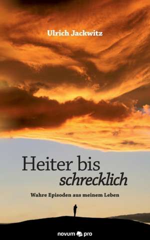 Heiter Bis Schrecklich: En de Ulrich Jackwitz