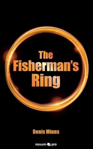 The Fisherman¿s Ring de Denis Minns