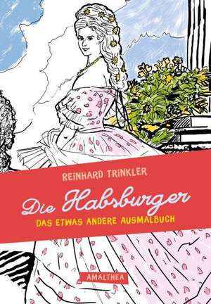 Die Habsburger de Reinhard Trinkler