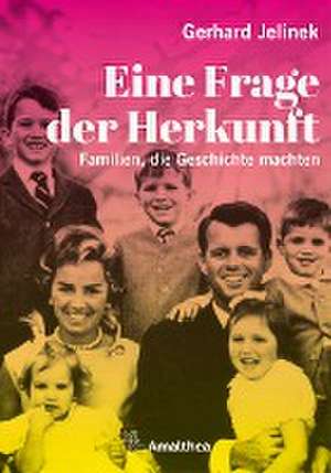 Eine Frage der Herkunft de Gerhard Jelinek