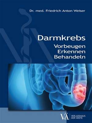 Darmkrebs de Friedrich Anton Weiser