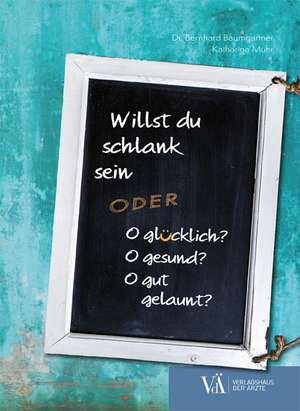 Willst du schlank sein oder de Bernhard Baumgartner
