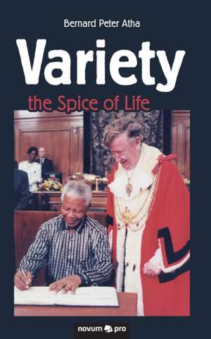 Variety ¿ the Spice of Life de Bernard Peter Atha