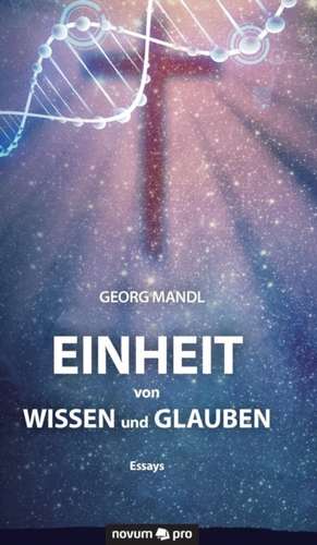 Einheit von Wissen und Glauben de Georg Mandl